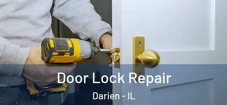 Door Lock Repair Darien - IL