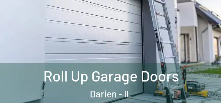  Roll Up Garage Doors Darien - IL